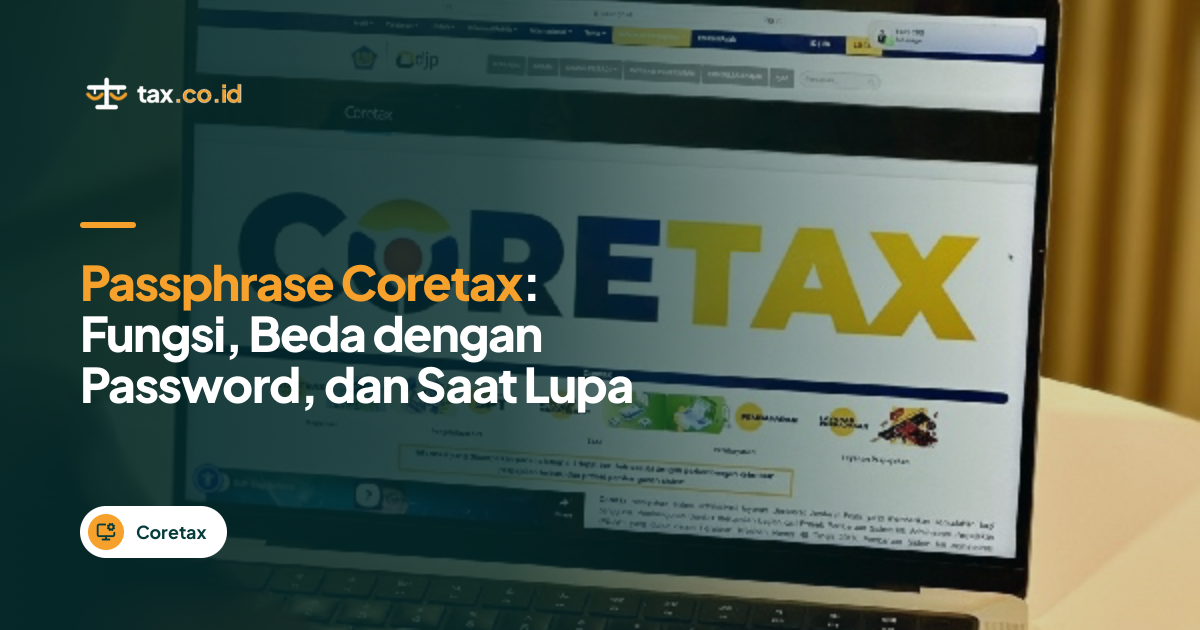 tax-co-id-passphrase-coretax-fungsi-beda-dengan-password-dan-saat-lupa