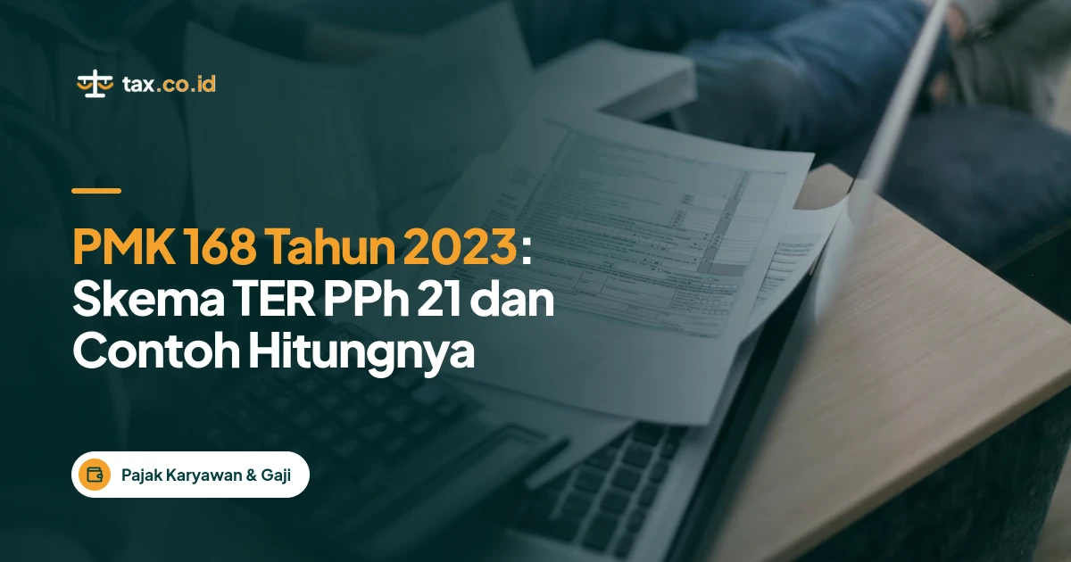 tax-co-id-pmk-168-tahun-2023-skema-ter-pph-21-dan-contoh-hitungnya