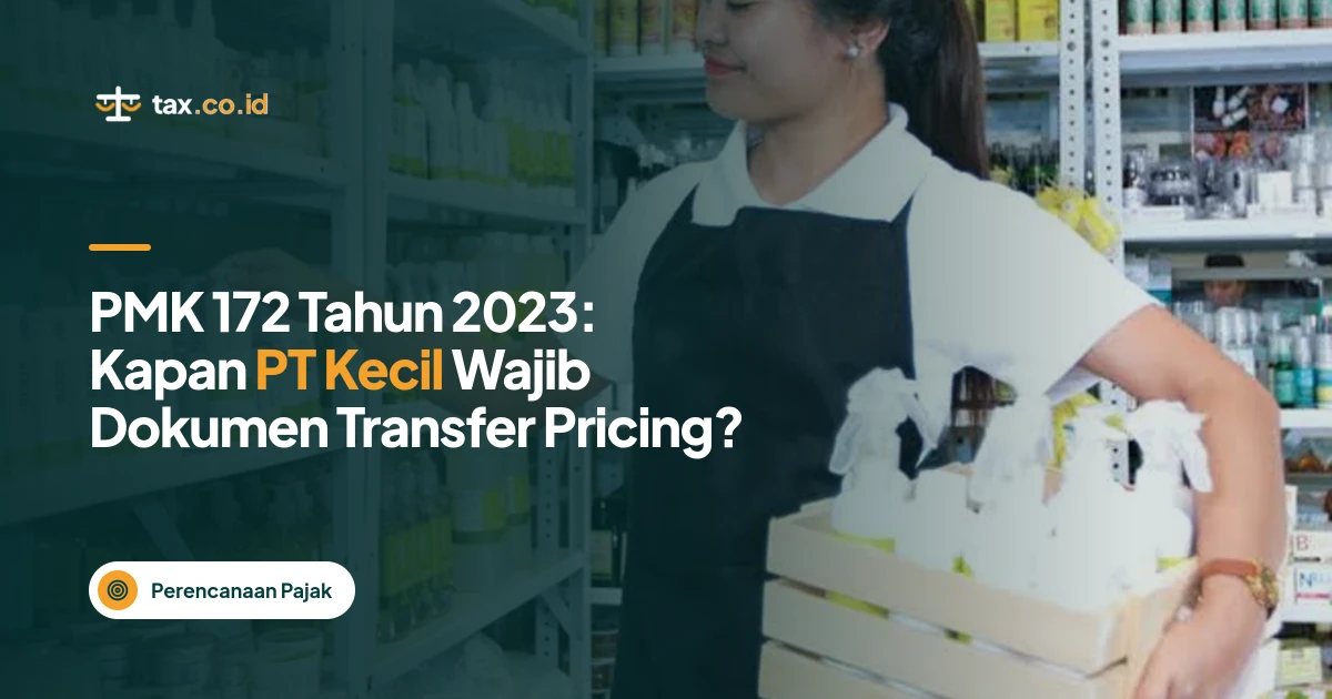 tax-co-id-pmk-172-tahun-2023-kapan-pt-kecil-wajib-dokumen-transfer-pri